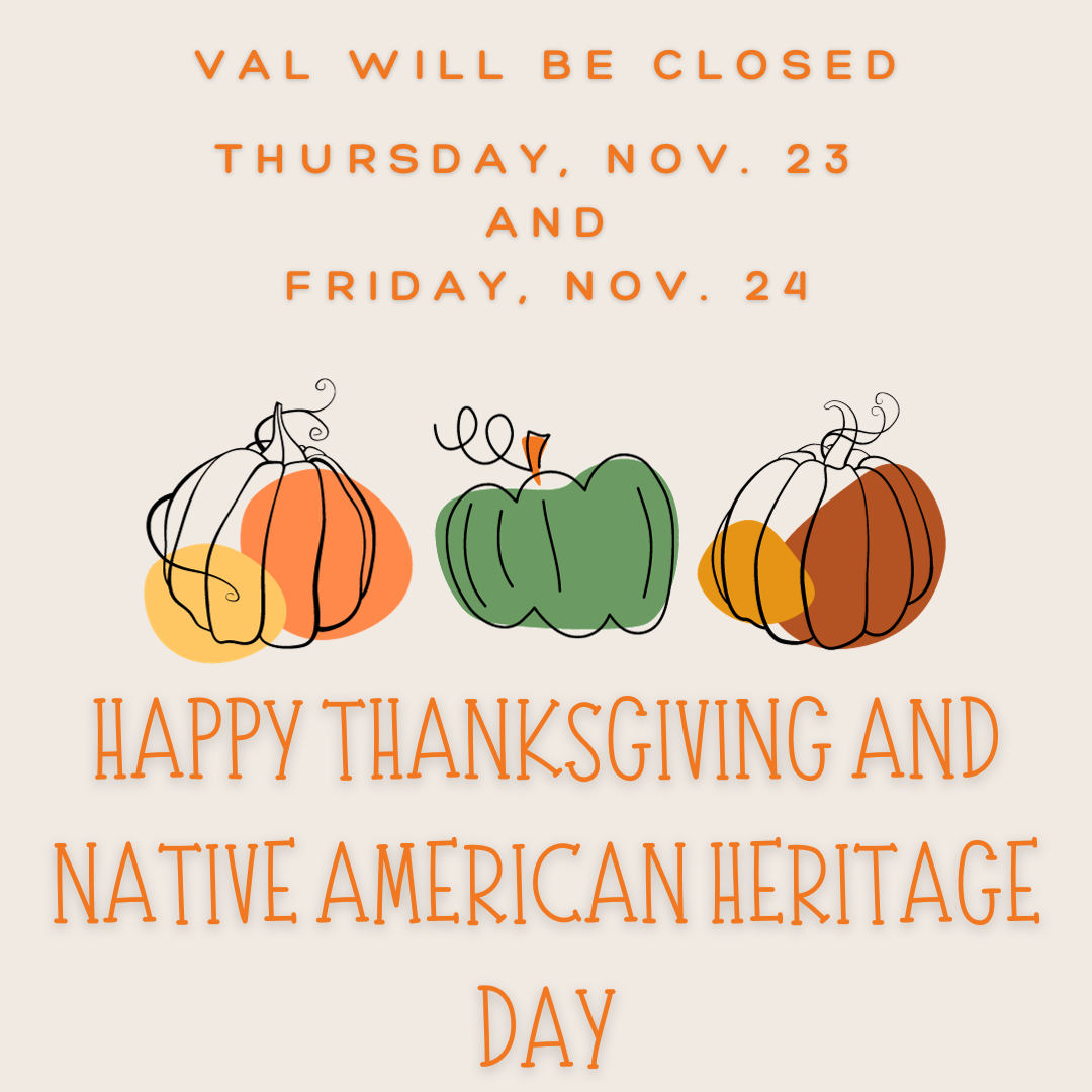 The image explains that we are closed on November 23 for Thanksgiving and November 24 for Native American Heritage Day. It is illustrated by three line drawings of pumpkins and gourds.